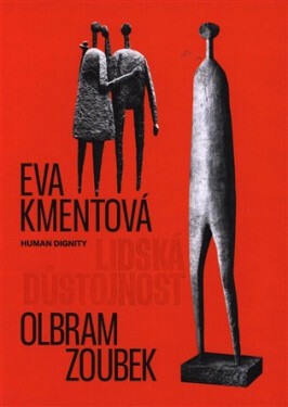 Lidská důstojnost - Olbram Zoubek