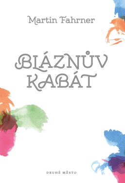 Bláznův kabát - Martin Fahrner