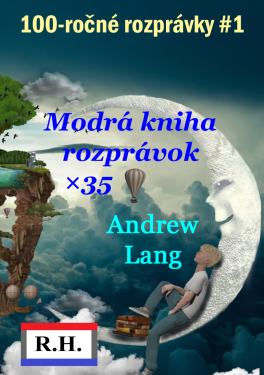 100-ročné rozprávky 1 - Andrew Lang