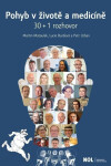 Pohyb životě medicíně 30 rozhovor Martin Matoulek