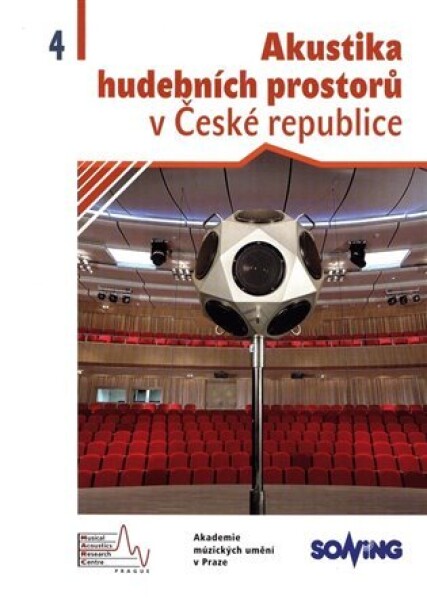 Akustika hudebních prostorů České republice/ Acoustics of Music Spaces in the Czech Republic