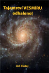 Tajemství vesmíru odhaleno Jan Blažej
