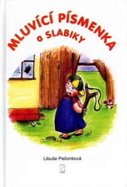Mluvící písmenka a slabiky - Libuše Pečonková; Cecílie Kudělová