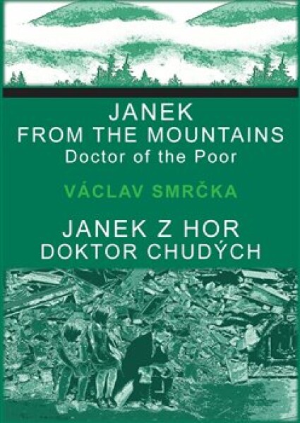 Janek hor, doktor chudých Janek from the Mountains, doktor of the Poor Václav Smrčka