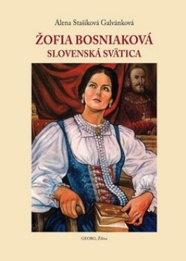 Žofia Bosniaková Alena Stašíková Galvánková