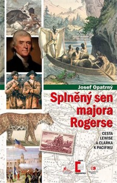 Splněný sen majora Rogerse Josef Opatrný