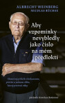Aby vzpomínky nevybledly jako číslo na mém předloktí - Nicolas Büchse, Albrecht Weinberg