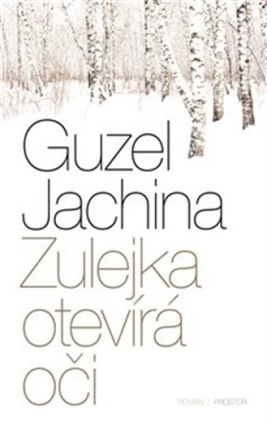 Zulejka otevírá oči, 3. vydání - Guzel Jachina
