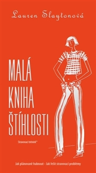 Noxi Malá kniha štíhlosti - Jak plánovaně hubnout - Jak řešit stravovací problémy - Lauren Slayton