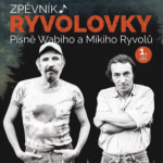 Zpěvník Ryvolovky Písně Wabiho Mikiho Ryvolů díl