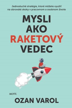 Mysli ako raketový vedec (e-kniha) - Ozan Varol