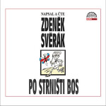 Po strništi bos 3 , čte Zdeněk Svěrák (audiokniha) - Zdeněk Svěrák