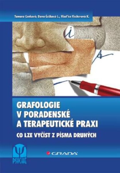 Grafologie v poradenské a terapeutické praxi - Tamara Cenková, Vlaďka Fischerová-Katzerová, Dana Češková-Lukášová - e-kniha