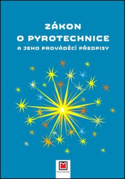 Zákon pyrotechnice jeho prováděcí předpisy