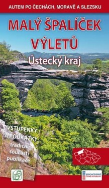 Malý špalíček výletů - Ústecký kraj - Autem po Čechách, Moravě a Slezsku - Petr Ludvík