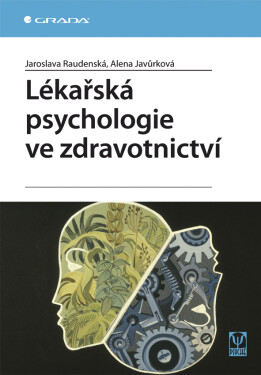 Lékařská psychologie ve zdravotnictví - Alena Javůrková