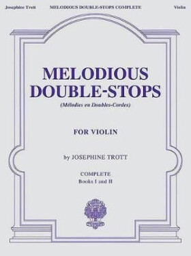 Melodious Double-Stops Complete - Josephine Trott