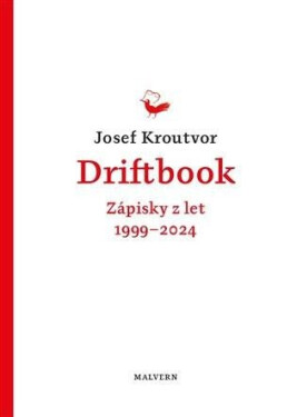 Driftbook - Zápisky z let 1999-2024 - Josef Kroutvor