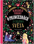 Nejkrásnější pohádky princeznách celého světa