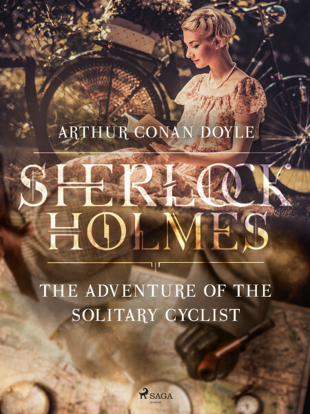 The Adventure of the Solitary Cyclist - Sir Arthur Conan Doyle