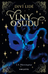 Diví lidé: Vlny osudu - J. A. Morningstar