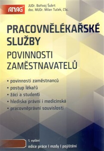 Pracovnělékařské služby. Povinnosti zaměstnavatelů - Milan Tuček, Bořivoj Šubrt