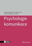 Psychologie komunikace - Hedvika Boukalová, Mojmír Sedláček, Ondřej Cerha, Eva Šírová - e-kniha