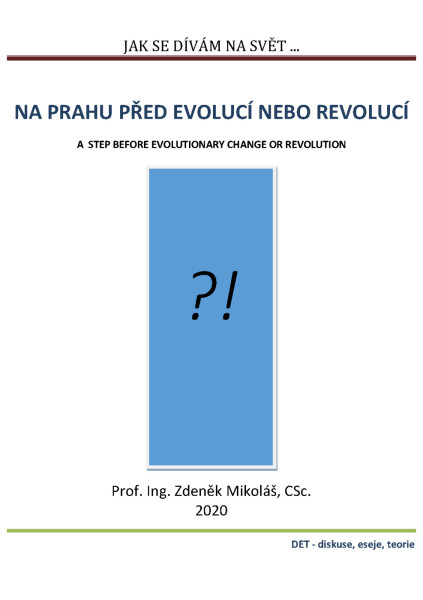 Jak se dívám na svět… Na prahu před evolucí nebo revolucí - Zdeněk Mikoláš