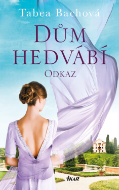 Dům hedvábí 3: Odkaz - Tabea Bachová
