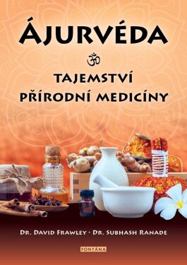 Ájurvéda: Tajemství přírodní medicíny