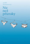 Nic než přízraky Judith