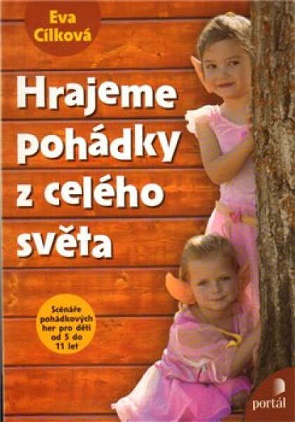 Hrajeme pohádky z celého světa - Eva Cílková