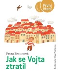 Jak se Vojta ztratil Petra Braunová