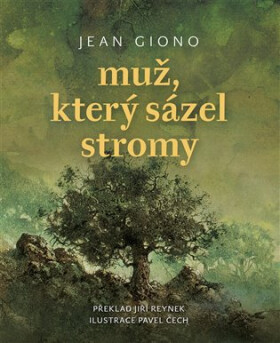 Muž, který sázel stromy ("kolibřík") - Jean Giono