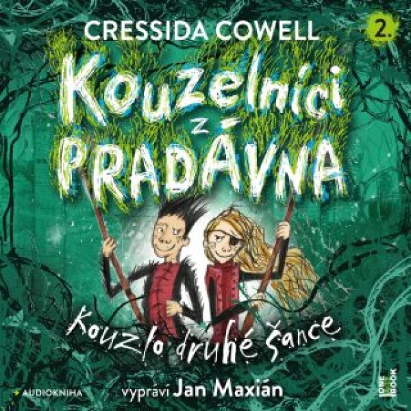 Kouzelníci z pradávna 2: Kouzlo druhé šance - Cressida Cowellová - audiokniha