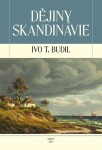 Dějiny Skandinávie - Ivo T. Budil