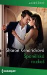 Španělská rozkoš - Sharon Kendricková