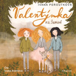 Valentýnka na Šumavě (audiokniha) - Ivana Peroutková