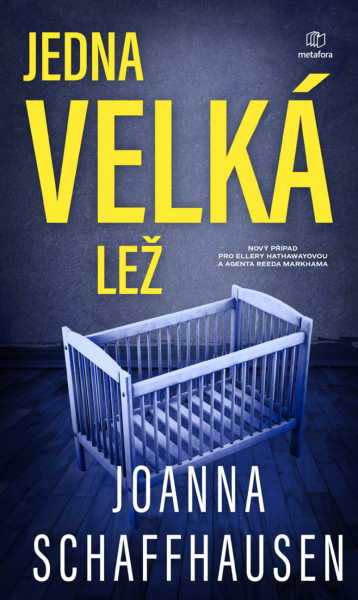 Jedna velká lež - Joanna Schaffhausen