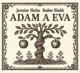 CD Adam a Eva - Jaroslav Hutka