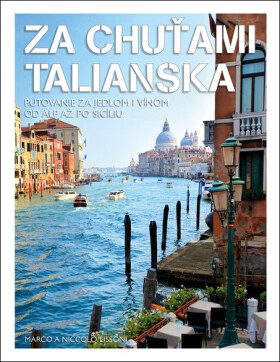 Za chuťami Talianska - Marco Lissoni; Niccolo Lissoni