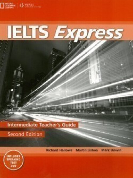 Ielts Express Second Edition Intermediate Teacher´s Guide with DVD - Hallows, R.; Lisboa, M.; Unwin, M.