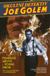Okultní detektiv Joe Golem 1 - Tonoucí město a Vodní hrob - Mike Mignola