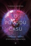 O původu času - Konečná teorie Stephena Hawkinga - Thomas Hertog