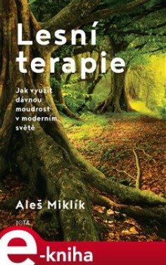 Lesní terapie - Aleš Miklík e-kniha