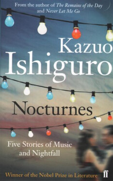 Nocturnes - Five Stories of Music and Nightfall - Kazuo Ishiguro