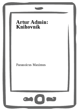 Artur Admin: Knihovník - Paranoicus