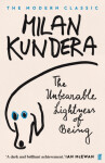 The Unbearable Lightness of Being Milan Kundera