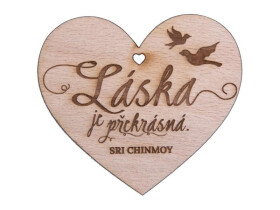 Dřevěné srdíčko "Láska je překrásná" - Sri Chinmoy