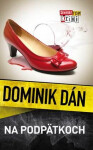 Na podpätkoch Dominik Dán